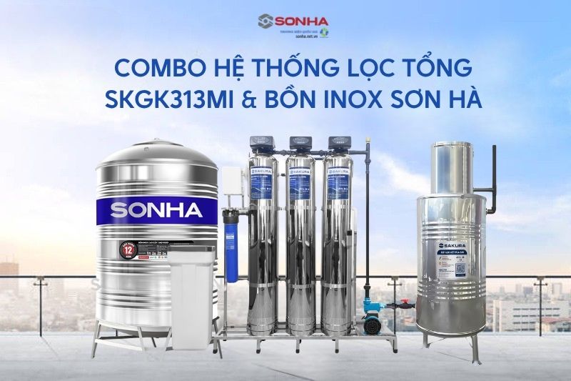 Combo hệ thống lọc tổng SKGK313MI & bồn inox - Giải ph&aacute;p nước sinh hoạt vượt trội