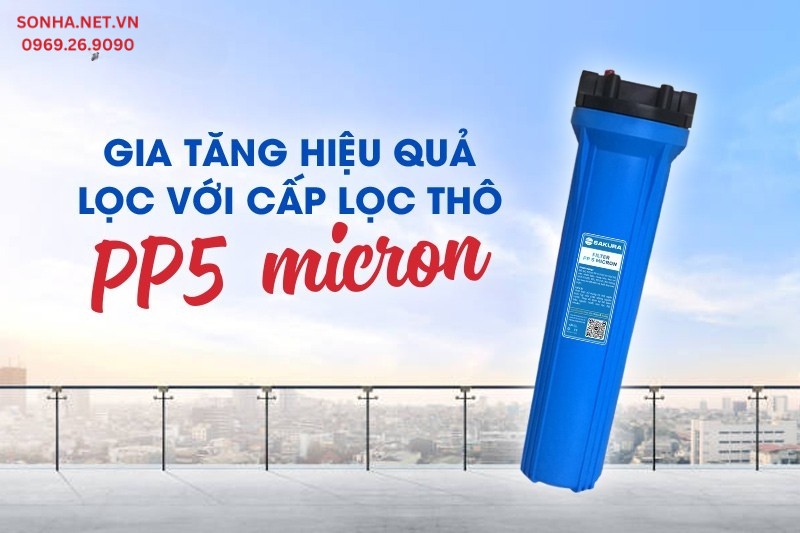 Hiệu quả lọc tối ưu với lõi lọc tinh PP 5 micron