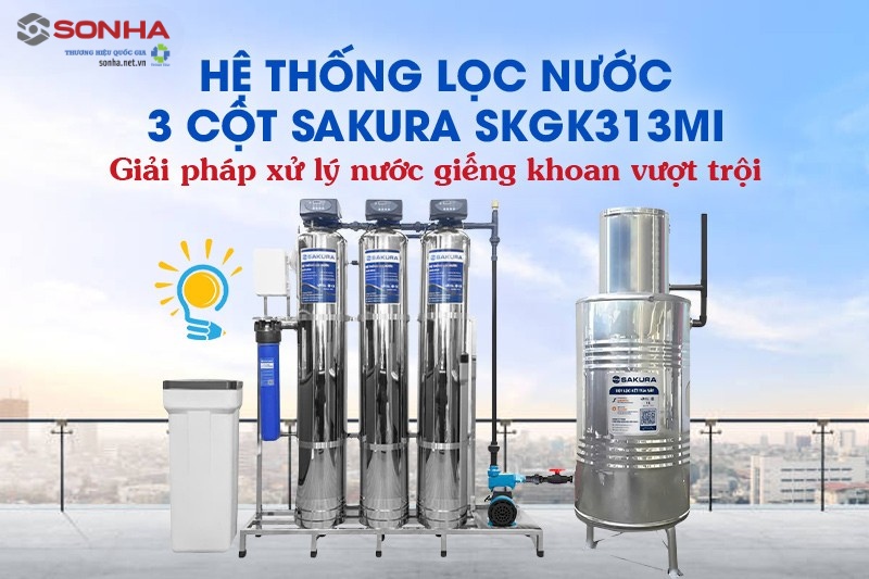 SKGK313MI - giải pháp xử lý nước giếng khoan toàn diện 
