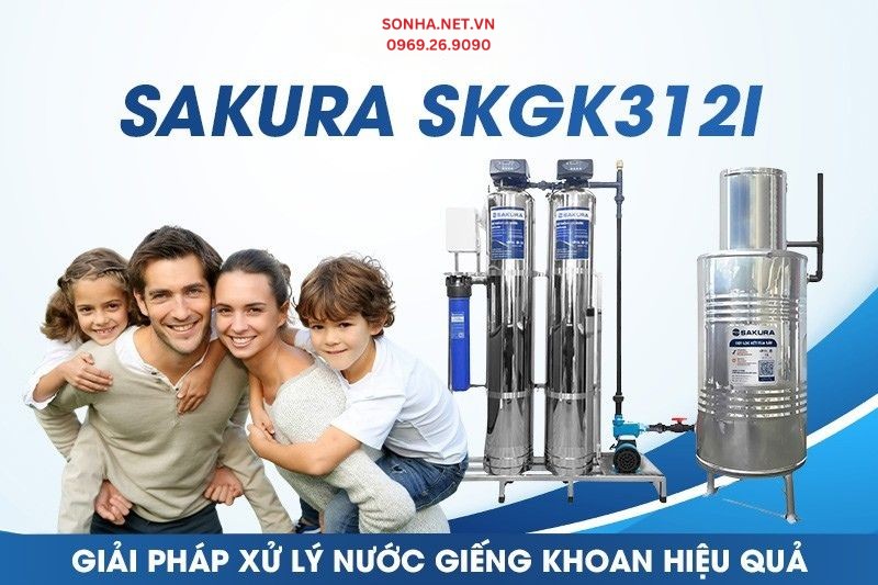 Sakura SKGK312I - Giải ph&aacute;p lọc nước giếng khoan hiệu quả