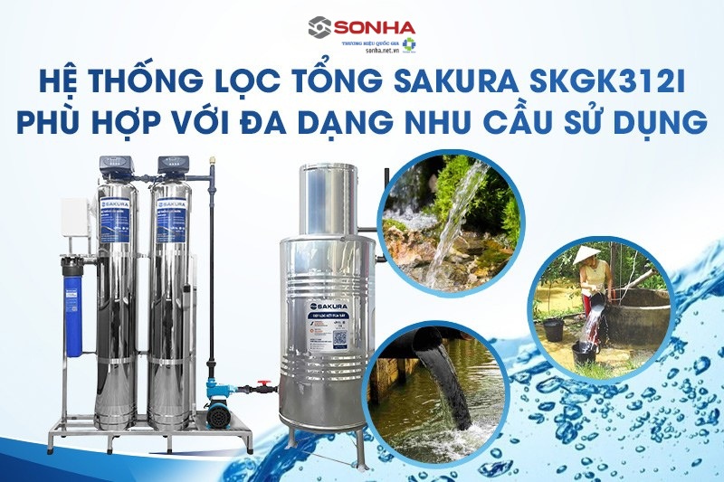 Sakura SGK312I công suất 1500l/h đáp ứng đa dạng nhu cầu sử dụng nước