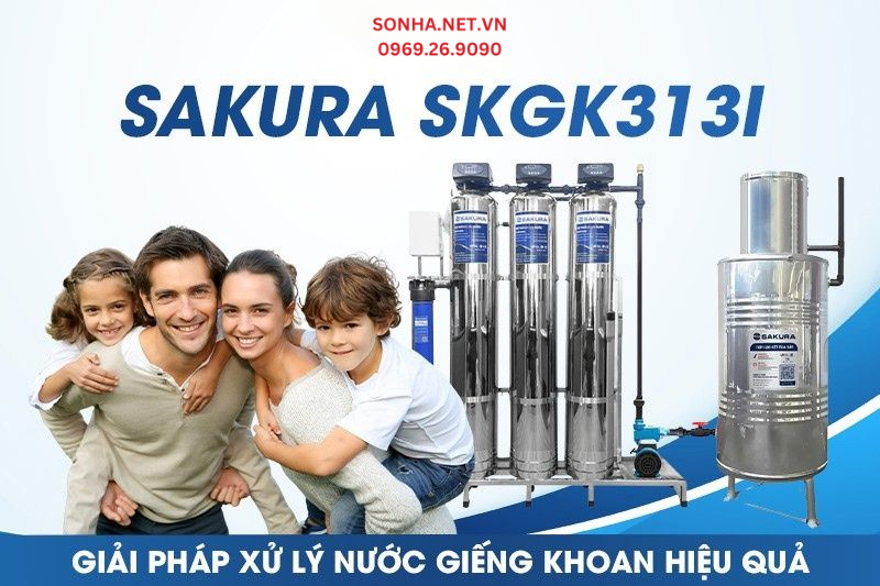 Giải pháp lọc nước giếng khoan hiệu quả - Sakura SKGK313I