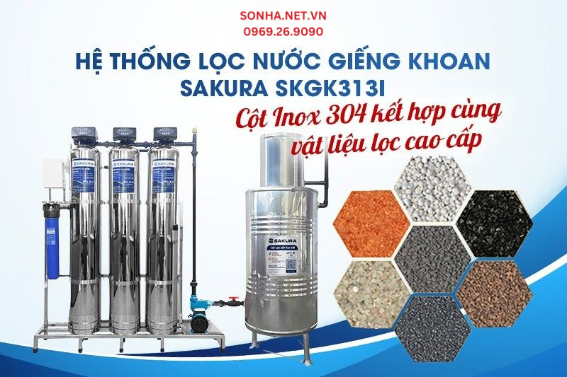 SKGK313I với 3 Cột Inox 304 kết hợp cùng vật liệu lọc cao cấp