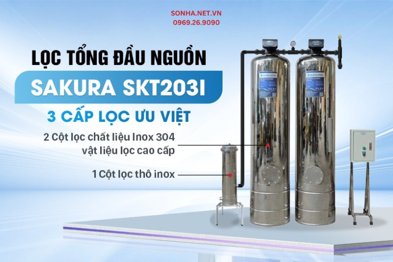 Lọc tổng Sakura SKT203I được trang bị 3 cấp lọc ưu việt