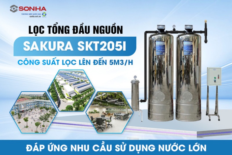 Lọc tổng Sakura SKT205I được thiết kế với công suất lọc lớn lên tới 5m3/h