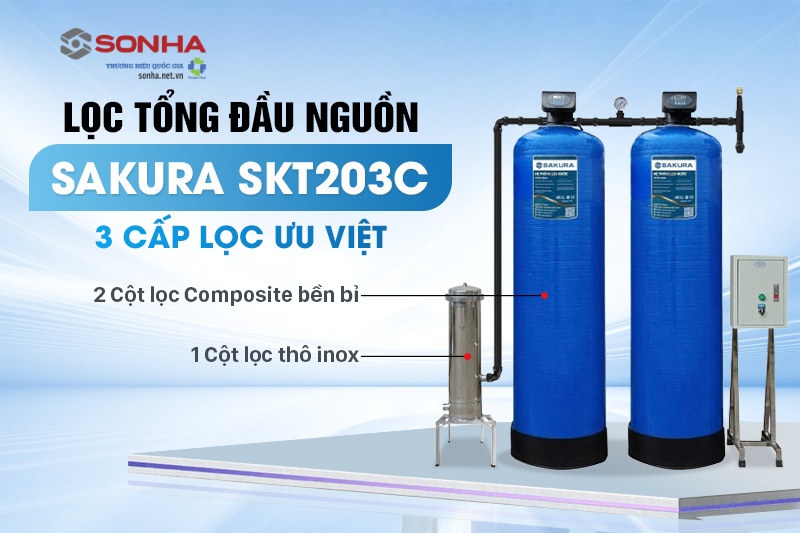 Lọc tổng Sakura SKT203C được trang bị 3 cấp lọc ưu việt