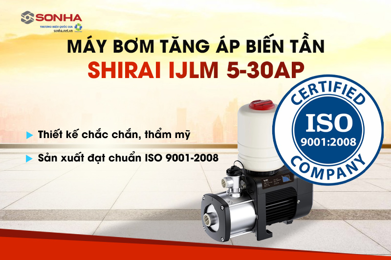 Máy bơm Shirai IJLm 5-30AP sở hữu thiết kế chắc chắn, thẩm mỹ