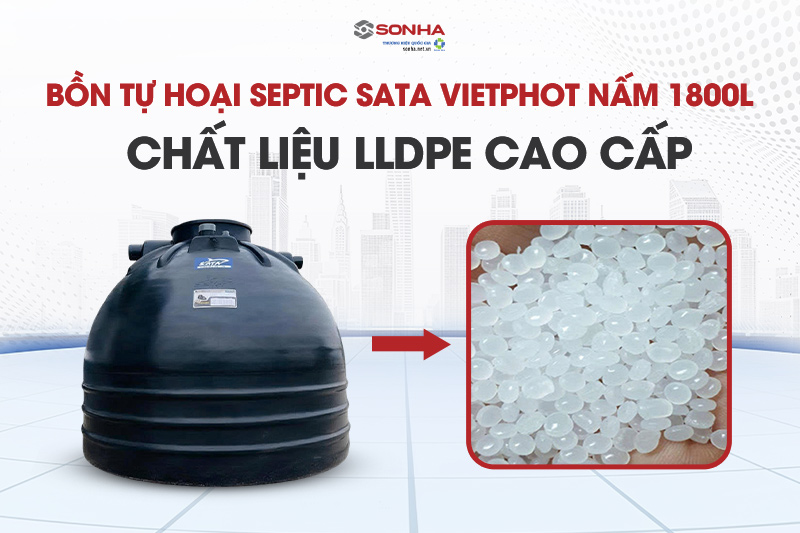 Bể phốt SATA nấm 1800L được làm từ nhựa LLDPE cao cấp