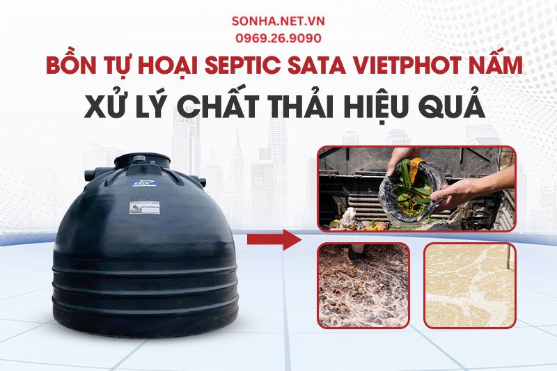 Bể phốt SATA nấm 2400L sở hữu hệ thống xử l&yacute; chất thải th&ocirc;ng minh