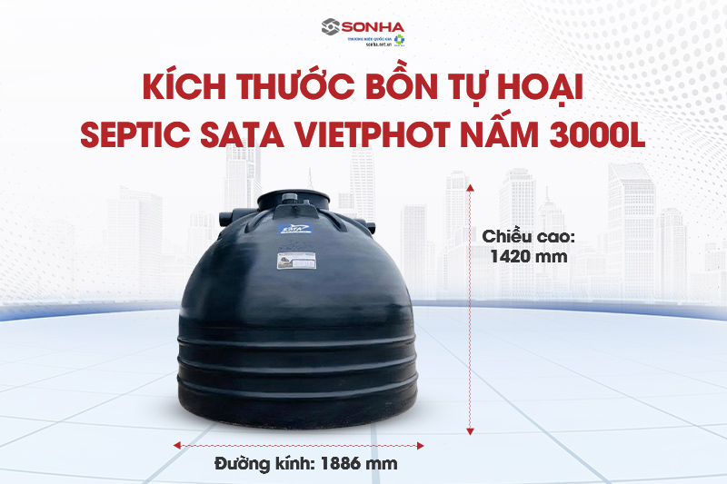 Kích thước bể tự hoại septic SATA VietPhot 3000L nấm