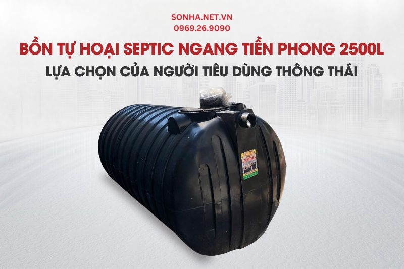 Tìm hiểu chi tiết bồn tự hoại septic ngang 2500L Tiền Phong