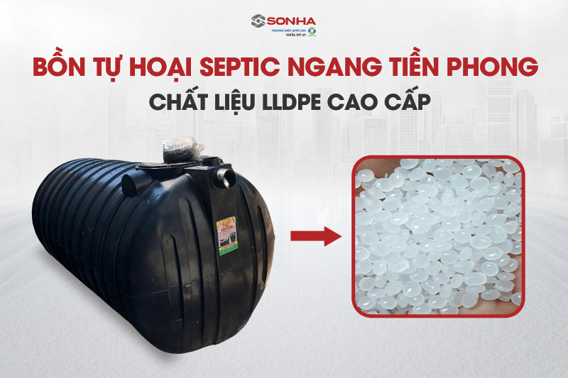 Bể tự hoại septic Tiền Phong được làm từ nhựa LLDPE cao cấp