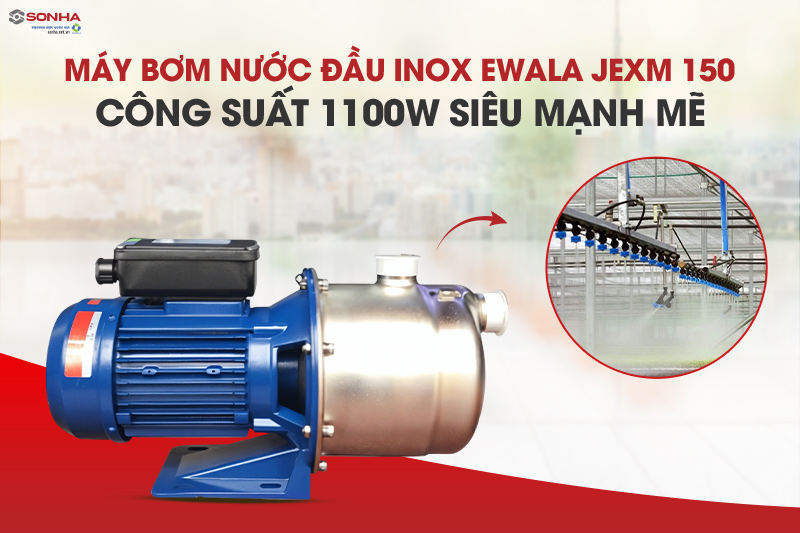 M&aacute;y bơm nước gia đ&igrave;nh Ewala JEXM 150 (1100W) c&oacute; c&ocirc;ng suất mạnh mẽ