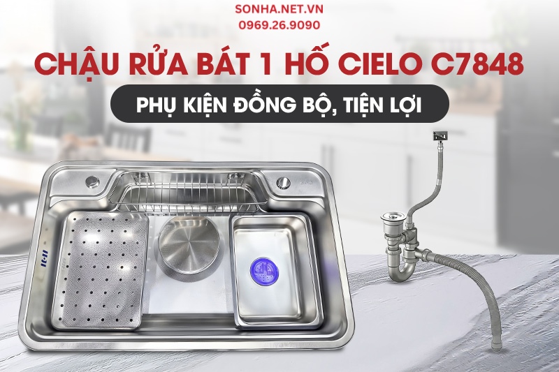 Chậu rửa 1 hố Cielo với bộ phụ kiện đồng bộ tiện lợi