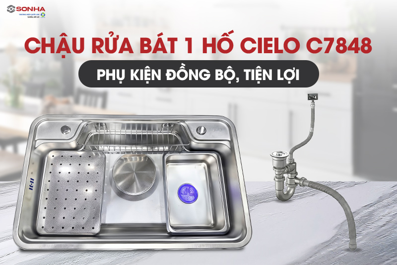 Chậu rửa 1 hố Cielo với bộ phụ kiện đồng bộ tiện lợi