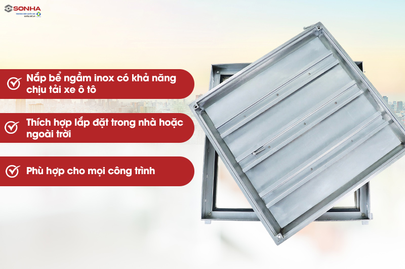 Nắp bể inox ngầm 1 viền K60T3 có khả năng chịu tải nhỏ hơn 2 tấn