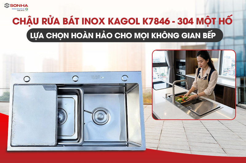 Bồn rửa ch&eacute;n inox Kagol K7846-304 một hố được người Việt tin d&ugrave;ng