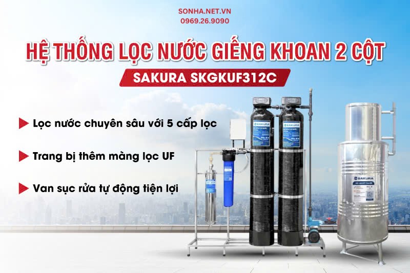 Bộ lọc nước giếng khoan 2 cột c&oacute; m&agrave;ng si&ecirc;u lọc UF Sakura SKGKUF312C