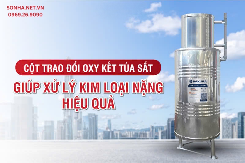 Lọc tổng Sakura SKGKUF312I được trang bị cột lọc oxy kết tủa sắt