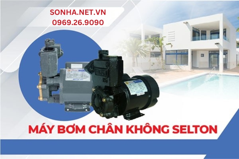 Máy bơm chân không Selton hiệu năng hoạt động cao phù hợp trong dân dụng, tưới tiêu, công nghiệp