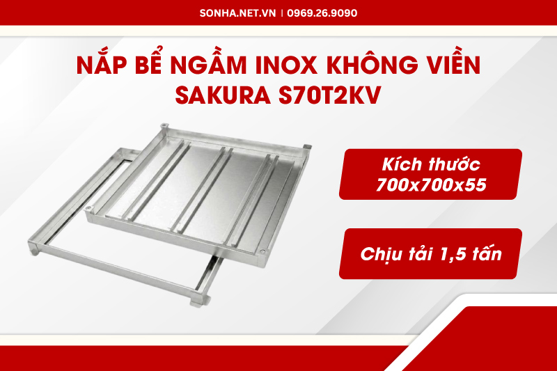 Nắp bể ngầm inox Sakura S70T2KV chịu tải 1,5 tấn thẩm mỹ cao cấp