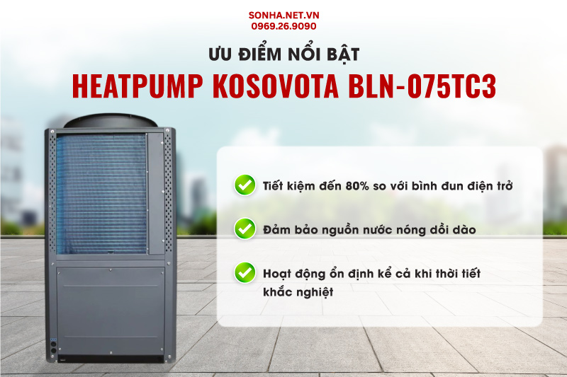 Ưu điểm nổi bật của heatpump Kosovota BLN-075TC3