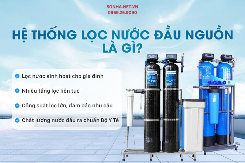Bộ lọc tổng đầu nguồn là gì? Tìm hiểu chi tiết về thiết bị lọc nước đầu nguồn