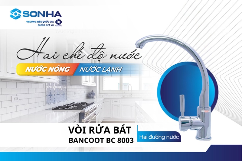 Vòi rửa bát chén Bancoot BC 8003 sở hữu 2 đường nước nóng lạnh