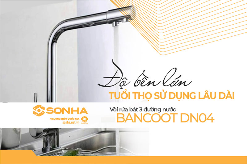 Vòi rửa bát Bancoot DN04 tuổi thọ sử dụng lâu 