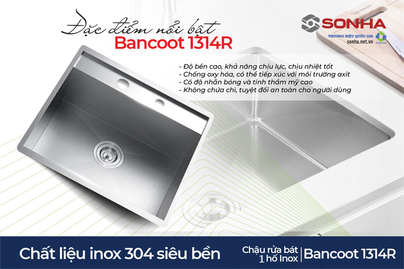 Ưu điểm bồn rửa chén 1 ngăn Bancoot 1314R từ inox 304
