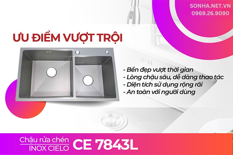 4 ưu điểm vượt trội bồn rửa chén Cielo CE 7843L