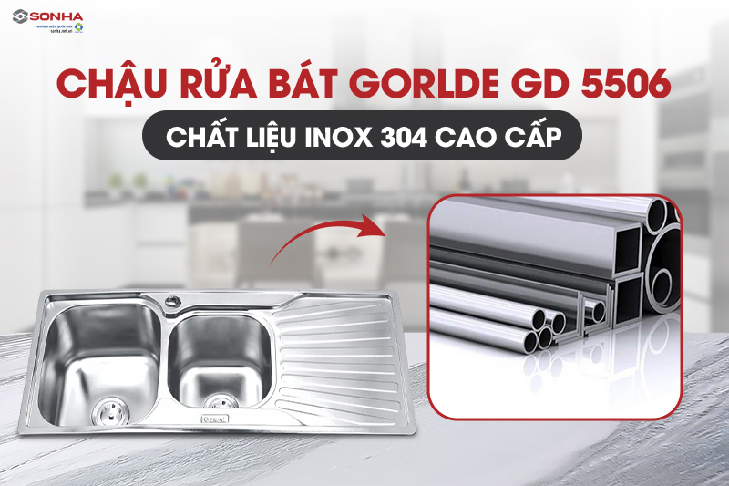 Chậu rửa bát GD-5506 được làm từ chất liệu inox 304 cao cấp