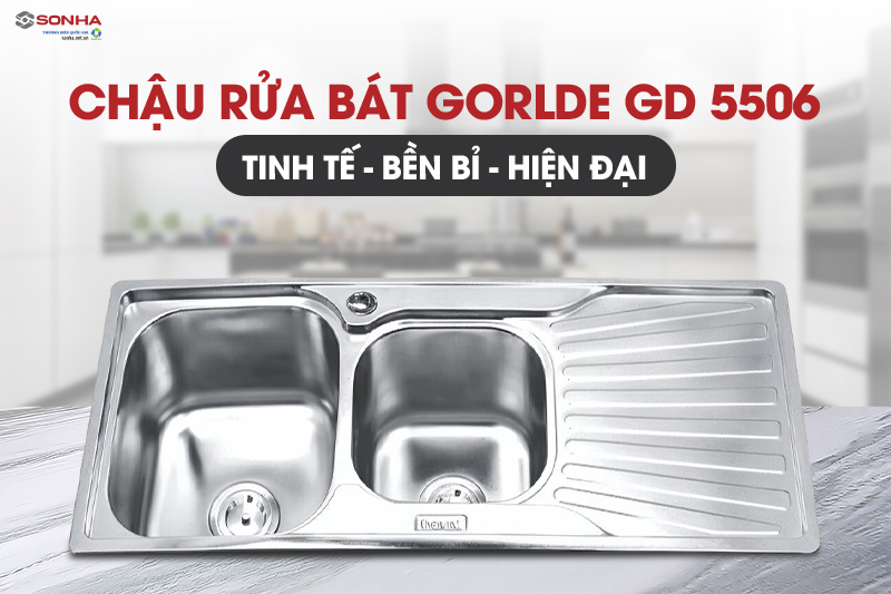 Tìm hiểu chi tiết chậu rửa bát Gorlde GD-5506