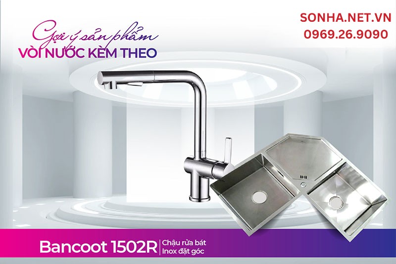 Bộ đôi chậu và vòi Bancoot 1502R và BCR02 tiện ích không gian căn bếp