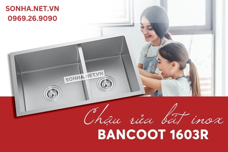 Chậu rửa bát đúc 2 hố Bancoot 1603R thẩm mỹ cao, thiết kế thông minh