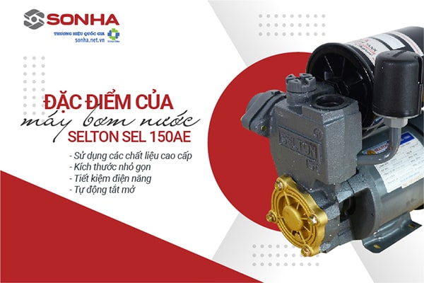 Đặc điểm máy bơm nước tăng áp Selton Sel150ae