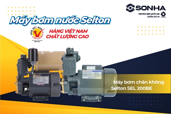 Máy bơm Selton thương hiệu máy bơm người Việt