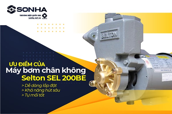 Ưu điểm máy bơm nước chân không Selton SEL 200BE