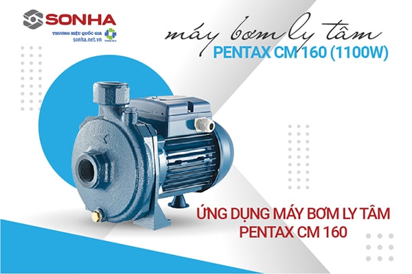 Ứng dụng máy bơm ly tâm Pentax CM 160