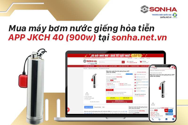 Nên mua máy bơm nước giếng hoả tiễn APP JKCH-40 ở đâu?