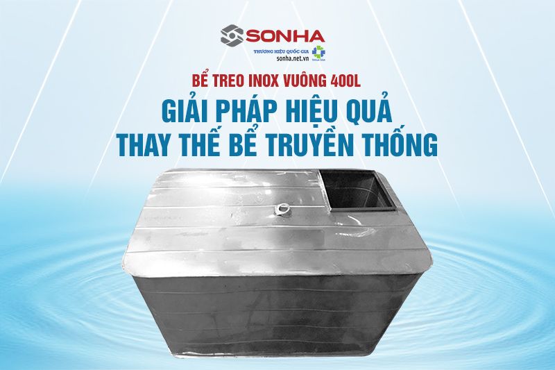 Bể treo Inox vuông 400L - giải pháp trữ nước hoàn hảo