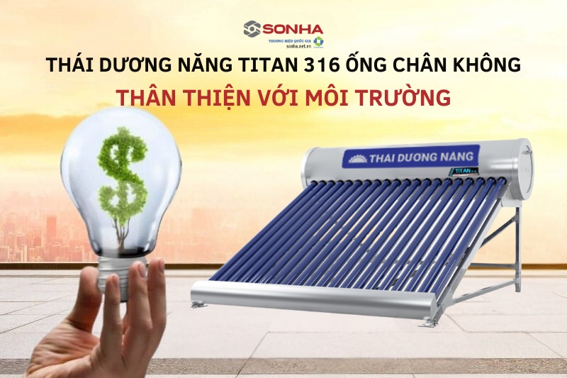 Thái dương năng titan 316 thân thiện với môi trường