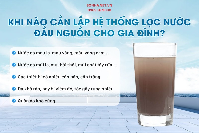 Khi nào cần lắp hệ thống lọc nước sinh hoạt cho gia đình?