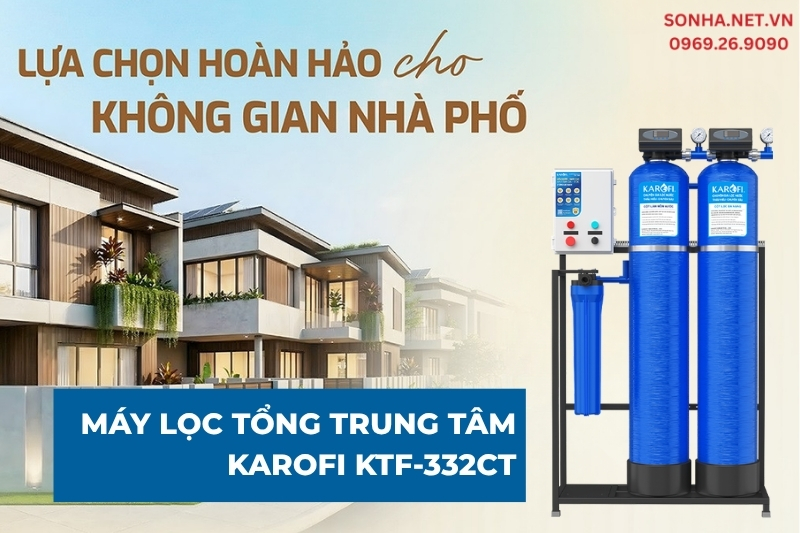 Máy lọc tổng đầu nguồn Karofi KTF-332CT - Bộ lọc tổng cao cấp