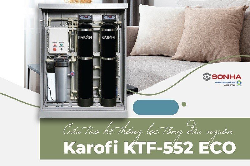 Cấu tạo lọc tổng đầu nguồn Karofi KTD-552 ECO