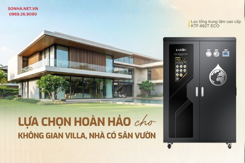 Tìm hiểu chi tiết hệ thống lọc tổng TT KTF-662T Eco