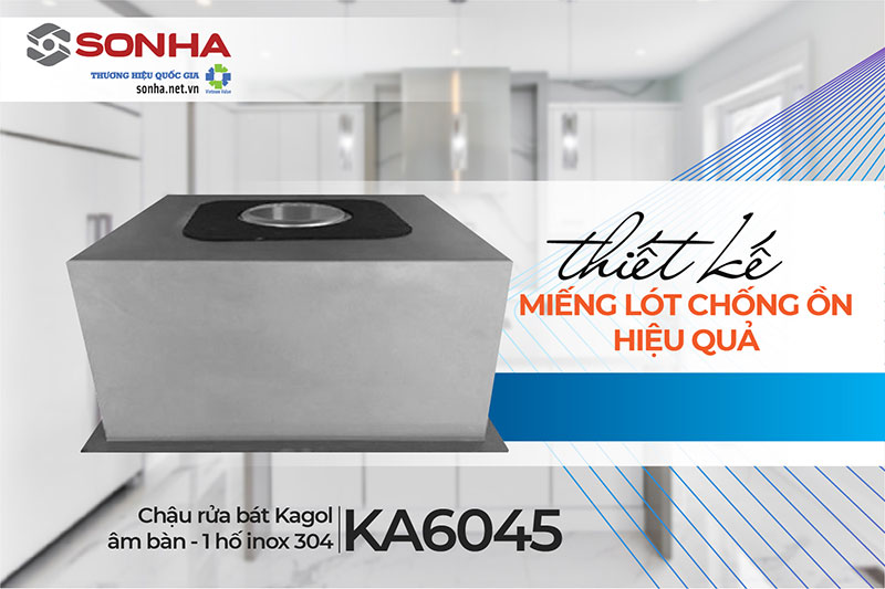 Thiết kế lớp chống ồn chậu Kagol KA6045