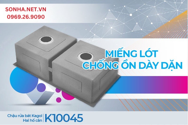 Dùng Kagol K10045 giảm tiếng ồn hiệu quả nhờ miếng lót dưới đáy chậu