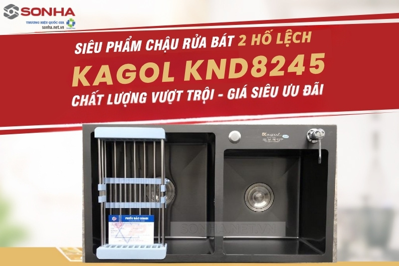 Chậu rửa bát Kagol KND8245 2 hố lệch được ưa chuộng sử dụng phổ biến hiện nay