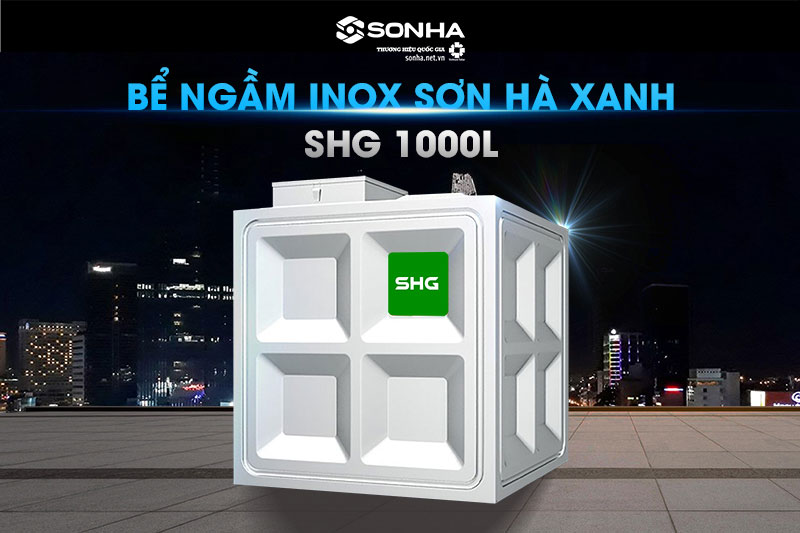 Bể nước ngầm inox Sơn Hà Xanh SHG 1000l